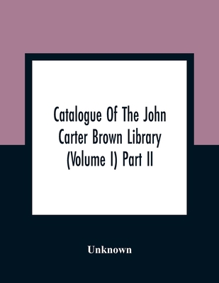 Catalogue Of The John Carter Brown Library (Vol... 935436098X Book Cover