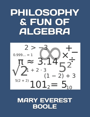 Philosophy & Fun of Algebra 1691173142 Book Cover
