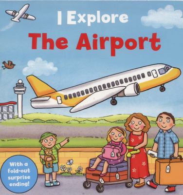 I Explore the Airport 1405268344 Book Cover