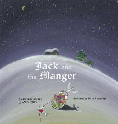 Jack and the Manger: A Christmas Jack Tale 0986611301 Book Cover