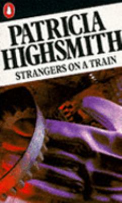 Strangers on a Train 0140037969 Book Cover