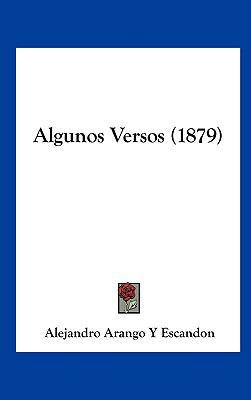 Algunos Versos (1879) [Spanish] 1162376058 Book Cover