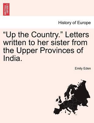 Up the Country. Letters Written to Her Sister f... 1241368767 Book Cover