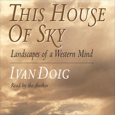 This House of Sky: Landscapes of a Western Mind 1665184213 Book Cover