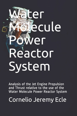 Water Molecule Power Reactor System: Analysis o...            Book Cover