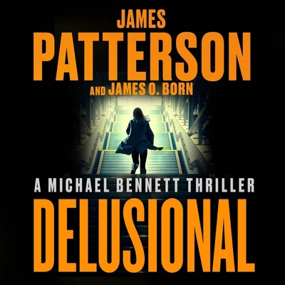 Delusional: A Michael Bennett Thriller B0GR727TKZ Book Cover