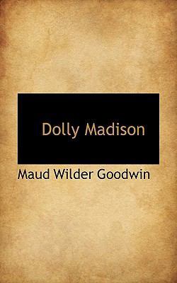 Dolly Madison 1115673556 Book Cover