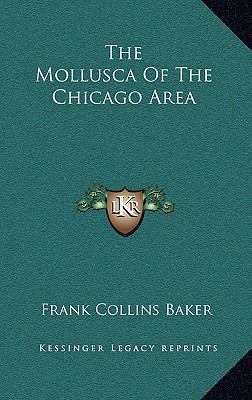 The Mollusca of the Chicago Area 1163855383 Book Cover