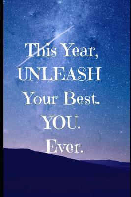 This Year Unleash Your BEST. YOU. EVER.: Exercise 1794435352 Book Cover