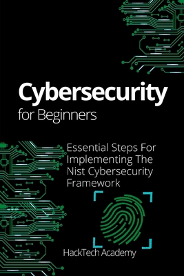Cybersecurity For Beginners: Essential Steps Fo... 180294902X Book Cover