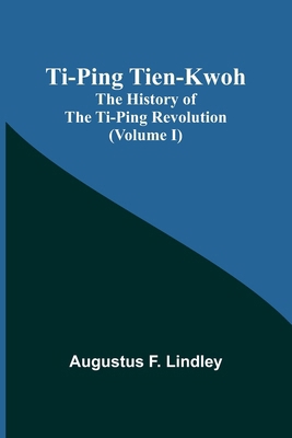 Ti-Ping Tien-Kwoh: The History of the Ti-Ping R... 9362095955 Book Cover