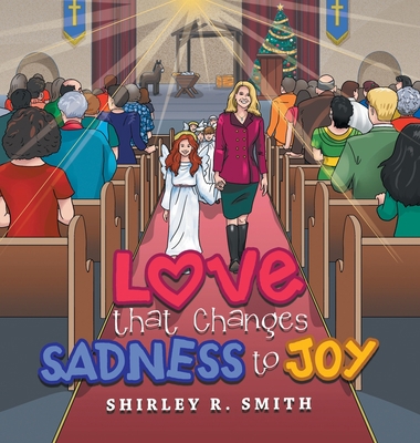 Love That Changes Sadness to Joy 1665710624 Book Cover