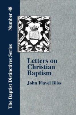 Letters on Christian Baptism, As the Initiating... 1579786383 Book Cover