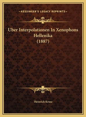 Uber Interpolationen In Xenophons Hellenika (1887) [German] 1169504078 Book Cover