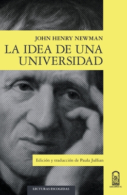 La idea de una universidad [Spanish] 9561419297 Book Cover