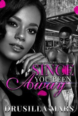 Since You Been Away 1729377580 Book Cover
