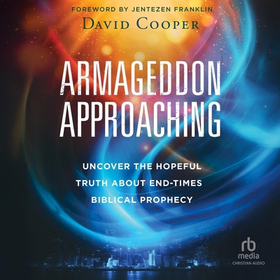 Armageddon Approaching: Uncover the Hopeful Tru... B0F3ZWGN2F Book Cover