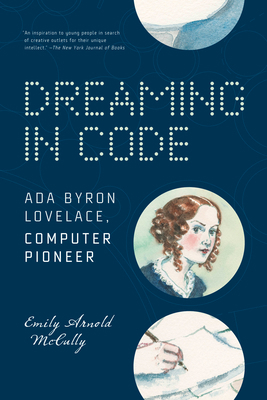 Dreaming in Code: ADA Byron Lovelace, Computer ... 1536228230 Book Cover