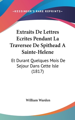 Extraits de Lettres Ecrites Pendant La Traverse... [French] 1160894094 Book Cover