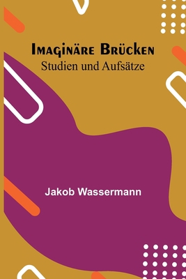 Imaginäre Brücken: Studien und Aufsätze [German] 9356900965 Book Cover