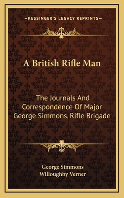 A British Rifle Man: The Journals and Correspon... 1163531863 Book Cover