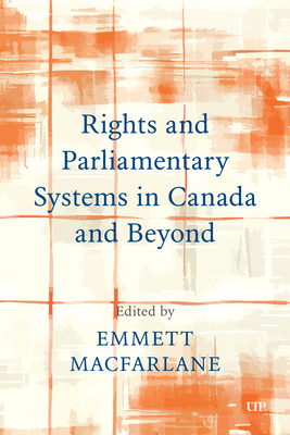 Rights and Parliamentary Systems in Canada and ... 1487559534 Book Cover