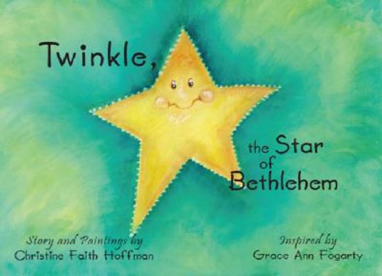 Twinkle the Star of Bethlehem 0615403506 Book Cover