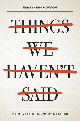 Things We Haven't Said: Sexual Violence Survivo... 1942186347 Book Cover