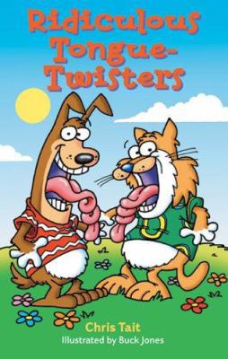 Ridiculous Tongue Twisters 1402722362 Book Cover