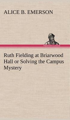 Ruth Fielding at Briarwood Hall or Solving the ... 3849196550 Book Cover