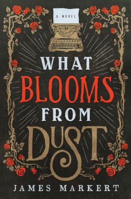 What Blooms from Dust [Large Print] 1432854771 Book Cover