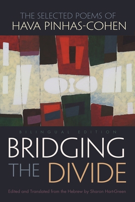 Bridging the Divide: The Selected Poems of Hava... 0815634196 Book Cover