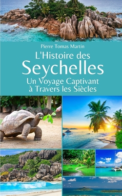 L'Histoire des Seychelles: Un Voyage Captivant ... [French] B0CGTMWR4B Book Cover