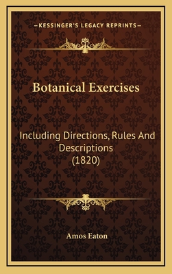 Botanical Exercises: Including Directions, Rule... 1164247662 Book Cover