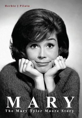 Mary: The Mary Tyler Moore Story 0999507850 Book Cover