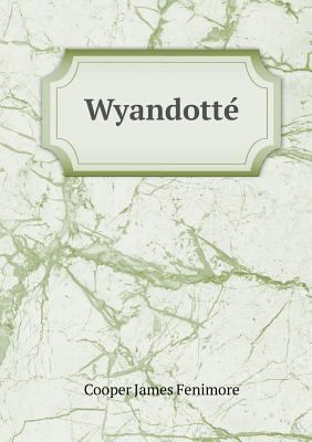 Wyandotte 5518440596 Book Cover