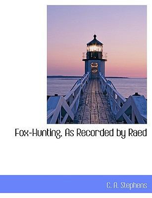 Fox-Hunting, as Recorded by Raed 1113726962 Book Cover