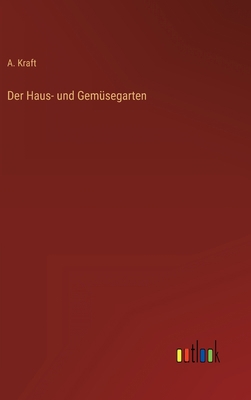 Der Haus- und Gemüsegarten [German] 3368255797 Book Cover