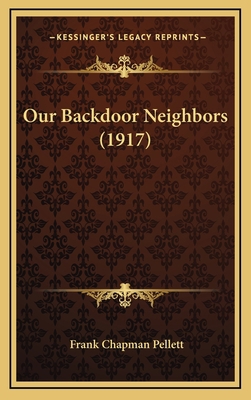 Our Backdoor Neighbors (1917) 1167085299 Book Cover