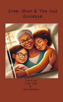 Cree, Shan & The Sad Goodbye            Book Cover