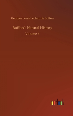 Buffon's Natural History: Volume 6 3752395036 Book Cover