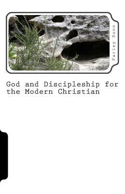 God and Discipleship for the Modern Christian V... 150098499X Book Cover