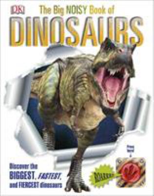 The Big Noisy Book of Dinosaurs 0241206014 Book Cover