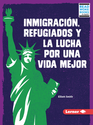 Inmigración, Refugiados Y La Lucha Por Una Vida... [Spanish] 1728474647 Book Cover