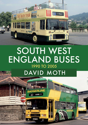 South West England Buses: 1990 to 2005 1445686058 Book Cover