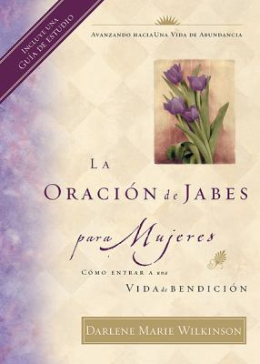 La Oracion de Jabes Para Mujeres = The Prayer o... [Spanish] 0789910179 Book Cover