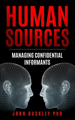 Human Sources: Managing Confidential Informants B08BRK6VCG Book Cover