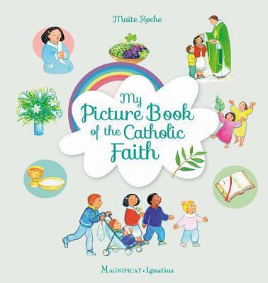 My Picture Book of the Catholic Faith 1621642216 Book Cover