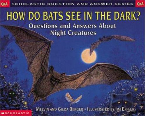 How Do Bats See in the Dark?: Questions and Ans... 0613357728 Book Cover