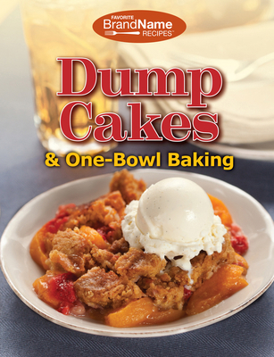 Dump Cakes & One-Bowl Baking B00NAXGBO8 Book Cover